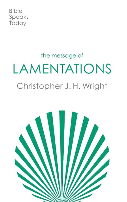 The Message of Lamentations: Honest To God