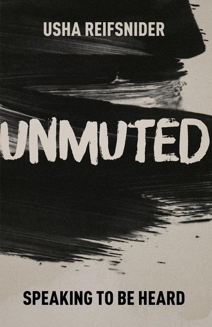 Unmuted: Speaking to Be Heard