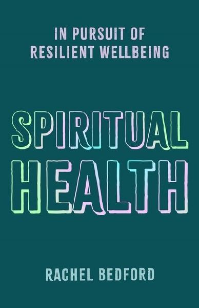 Spiritual Health: In Pursuit of Resilient Wellbeing