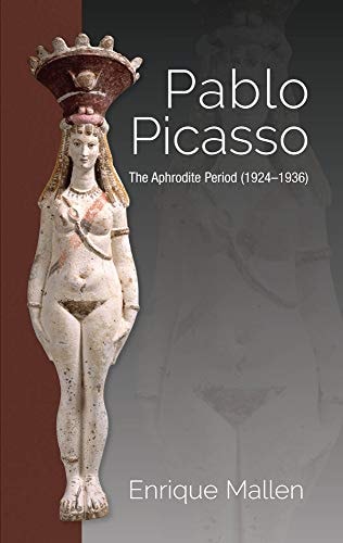 Pablo Picasso The Aphrodite Period (1924-1936)