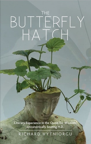 The Butterfly Hatch Literary Experience in the Quest for Wisdom: Uncanonically Seating H.D.