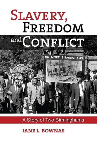 Slavery, Freedom and Conflict A Story of Two Birminghams