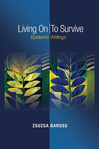 Living On/to Survive Epidemic Writings