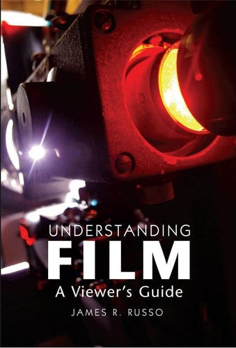 Understanding Film A Viewer's Guide