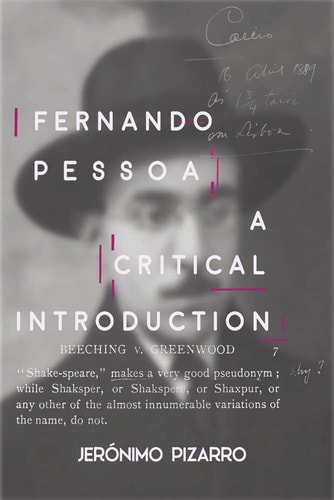Fernando Pessoa A Critical Introduction