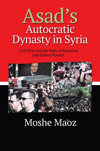 Asad's Autocratic Dynasty in Syria Civil War and the Role of Regional and Global Powers