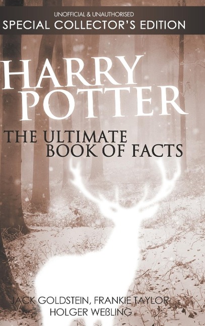 Harry Potter: The Ultimate Book of Facts: Special Collectors Edition