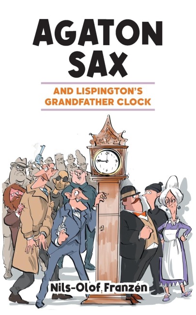 Agaton Sax and Lispingtons Grandfather Clock