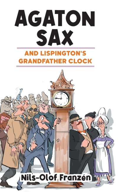 Agaton Sax and Lispingtons Grandfather Clock
