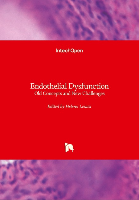 Endothelial Dysfunction: Old Concepts and New Challenges