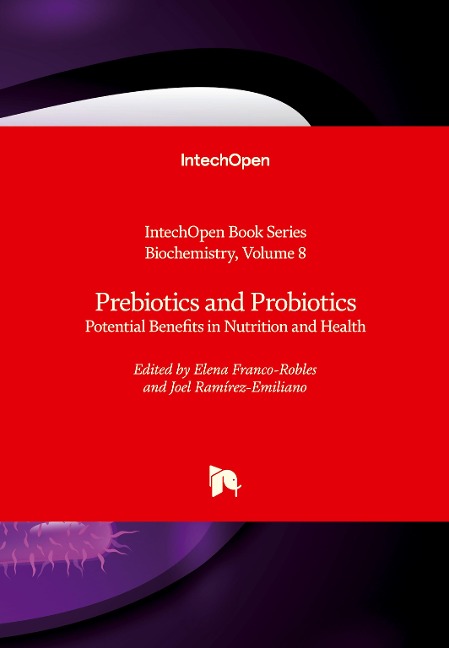 Prebiotics and Probiotics: Potential Benefits in Nutrition and Health