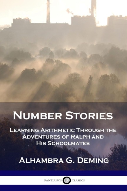 Number Stories: Learning Arithmetic Through the Adventures of Ralph and His Schoolmates