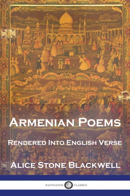 Armenian Poems: Rendered Into English Verse