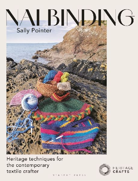 Nalbinding - It's Not Knitting: Heritage techniques for the contemporary textile crafter