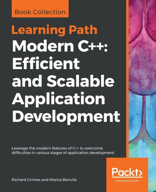 Modern C++: Leverage the modern features of C++ to overcome difficulties in various stages of application development