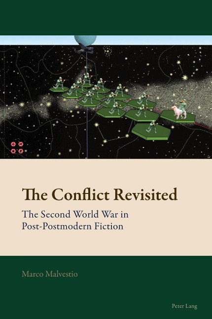 The Conflict Revisited: The Second World War in Post-Postmodern Fiction
