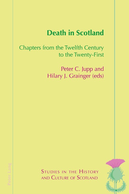 Death in Scotland: Chapters From the Twelfth Century to the Twenty-First