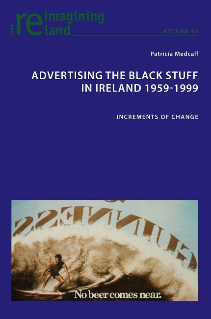 Advertising the Black Stuff in Ireland 1959-1999: Increments of change