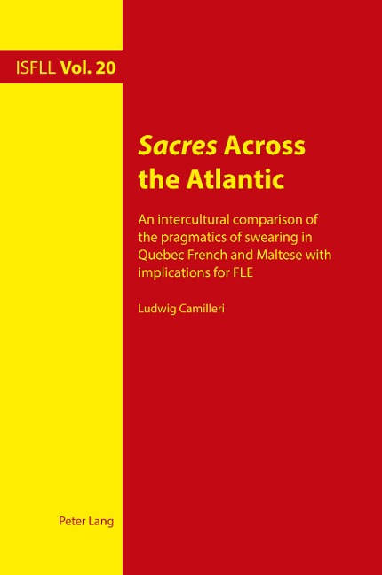 Sacres Across the Atlantic: An intercultural comparison of the pragmatics of swearing in Quebec French and Maltese with implications for FLE
