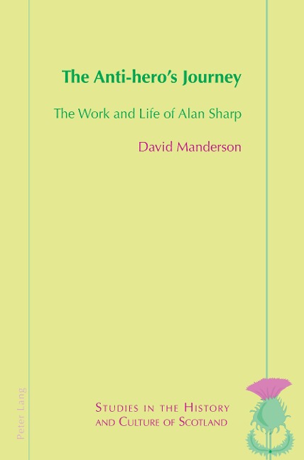 The Anti-heros Journey: The Work and Life of Alan Sharp