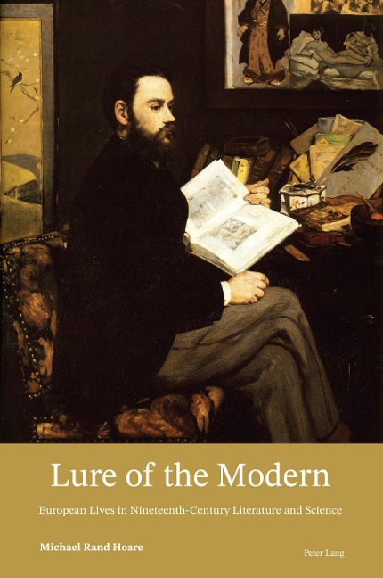 Lure of the Modern: European Lives in Nineteenth-Century Literature and Science