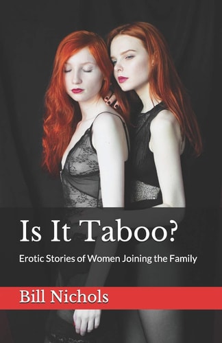 Is It Taboo? Erotic Stories of Women Joining the Family