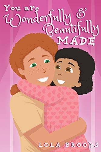 You Are Wonderfully and Beautifully Made