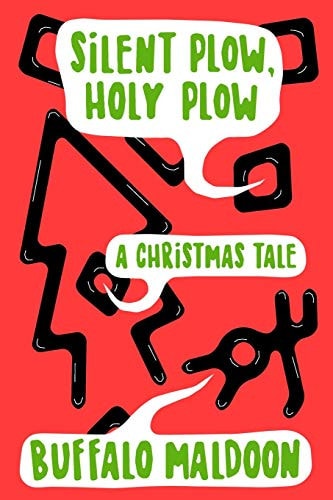 Silent Plow, Holy Plow A Christmas Tale
