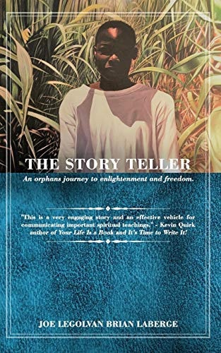The Story Teller An Orphans Journey to Enlightenment and Freedom.