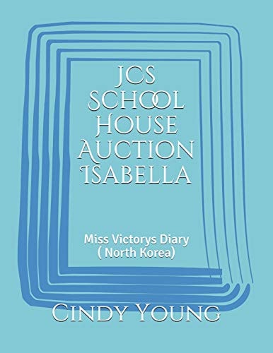 Jcs School House Auction Isabella Miss Victorys Diary ( North Korea)
