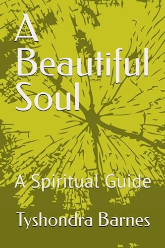 A Beautiful Soul A Spiritual Guide