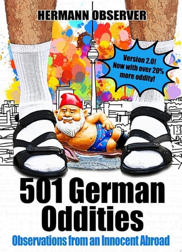 501 German Oddities Observations from an Innocent Abroad