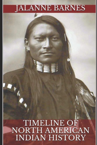 Timeline of North American Indian History