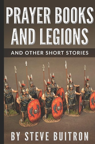 Prayer Books and Legions And Other Short Stories