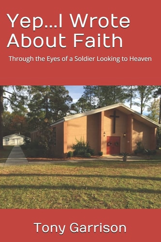 Yep...I Wrote About Faith Through the Eyes of a Soldier Looking to Heaven