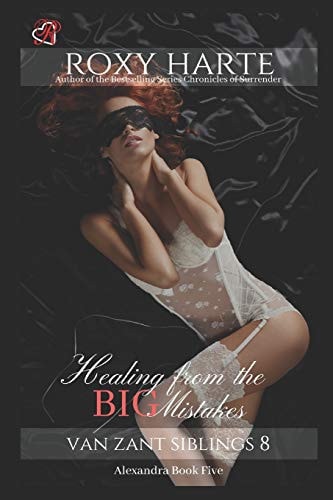 Healing from the Big Mistakes Alexandra Book Five