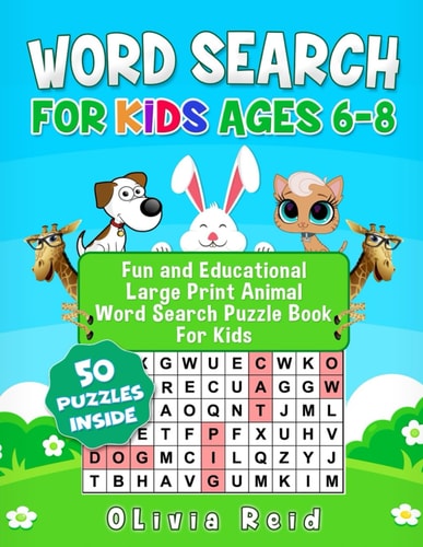 Word Search For Kids Ages 6-8 Fun and Educational Large Print Animal Word Search Puzzle Book For Kids