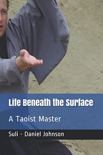 Life Beneath the Surface A Taoist Master