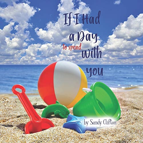 If I Had a Day to Spend with You I'd Take You to the Ocean