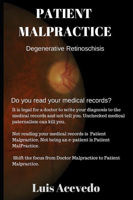Patient Malpractice: Degenerative Retinoschisis