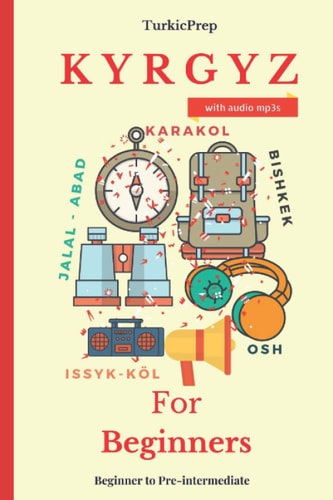 Kyrgyz for Beginners A Comprehensive Self-Study Course