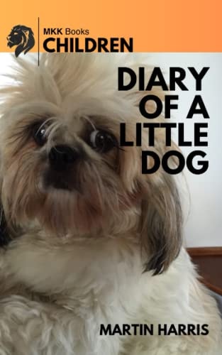 Diary of a Little Dog My First Year