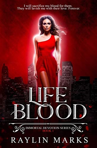Life Blood, Book 1 A Reverse Harem Immortal Devotion Series