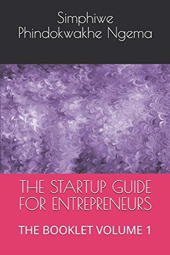 The Startup Guide for Entrepreneurs The Booklet Volume 1