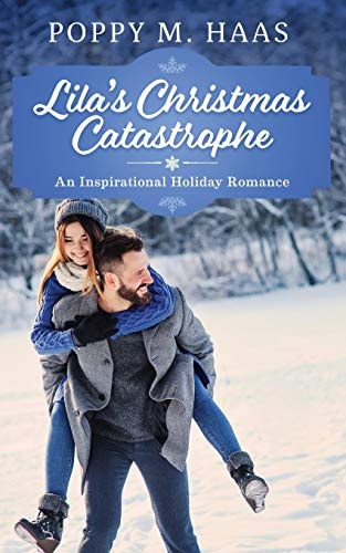 Lila's Christmas Catastrophe An Inspirational Holiday Romance