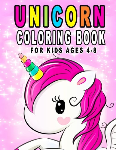 Unicorn Coloring Book For Kids Ages 4-8 Fun Unicorn Activity Book With Beautiful Coloring Pages
