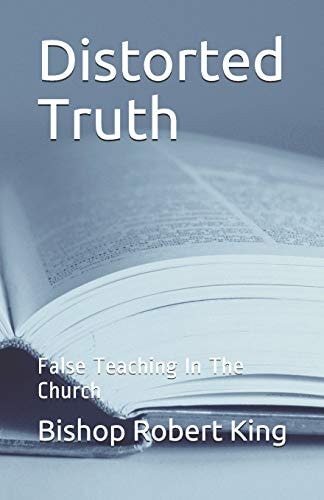 Distorted Truth False Teaching In The Church