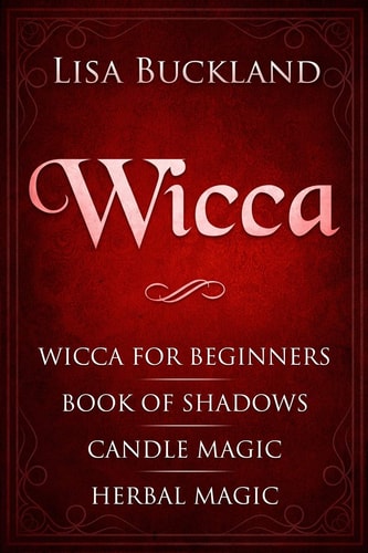 Wicca Wicca for Beginners, Book of Shadows, Candle Magic, Herbal Magic