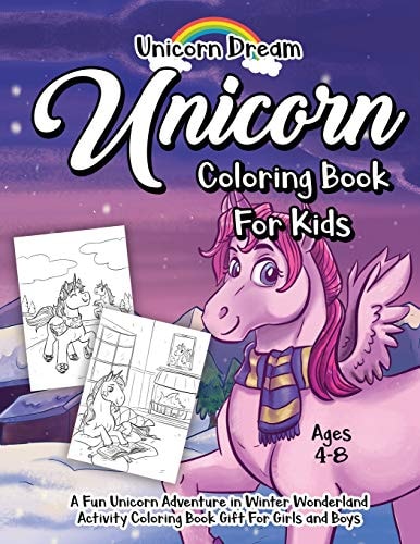 Unicorn Coloring Book for Kids Ages 4-8 A Fun Unicorn Adventure in Winter Wonderland Activity Coloring Book Gift for Girls and Boys