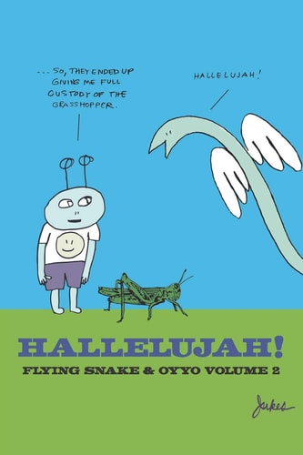 Hallelujah! Flying Snake and Oyyo Volume 2